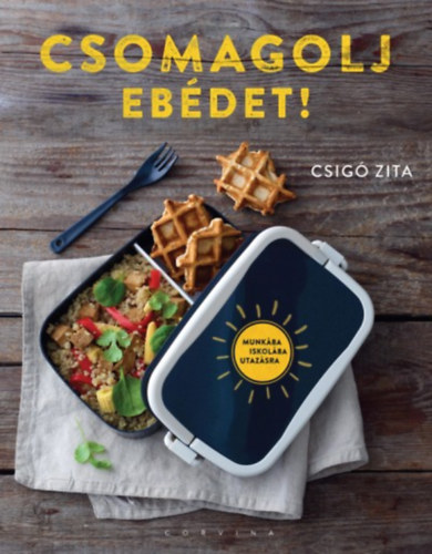 Csig Zita - Csomagolj ebdet!