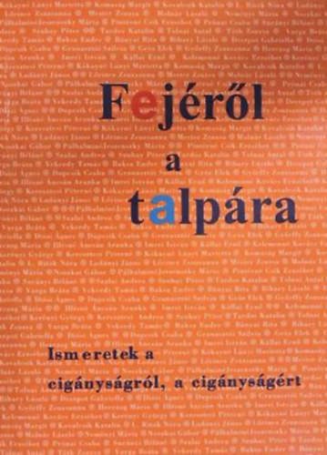 Fejrl a talpra - Ismeretek a cignysgrl, a cignysgrt