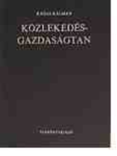 Kádas Kálmán - Közlekedésgazdaságtan