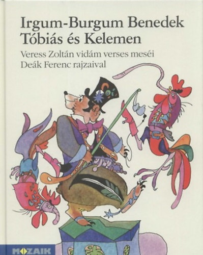 Veress Zolt�n - Irgum-Burgum Benedek - T�bi�s �s Kelemen