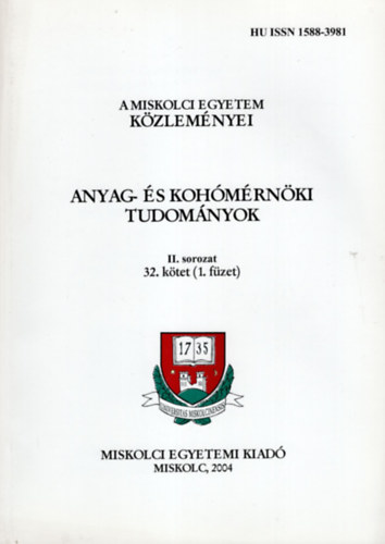 Dr. Dr. Bárány Sándor, Dr. Bárczy Pál Bakó Károly - Anyag- és kohómérnöki Tudományok II. sorozat 32. kötet ( 1. füzet ) A Miskolci Egyetem Közleményei