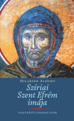 Alfejev Hilarion - Szriai Szent Efrm imja