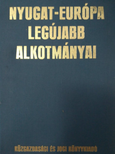 Dr. Kovcs-Dr. Tth  (Szerk.) - Nyugat-Eurpa legjabb alkotmnyai