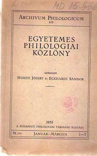 Huszti J�zsef- Eckhardt S�ndor  (szerk) - Egyetemes Philologiai K�zl�ny 1935/ janu�r-m�rcius
