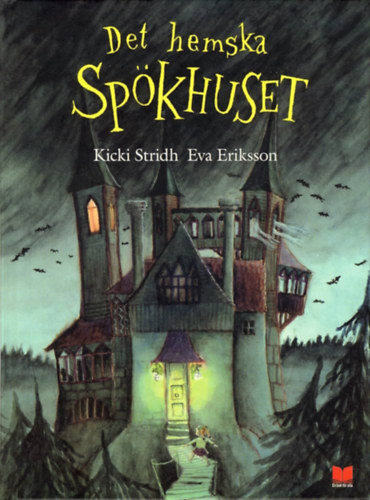 Eva Eriksson Kicki Stridh - Det hemska Spkhuset (En bok fr alla)