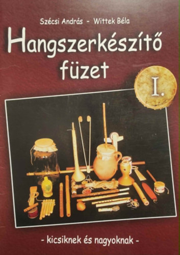 Wittek B�la Sz�csi Andr�s - Hangszerk�sz�t� f�zet