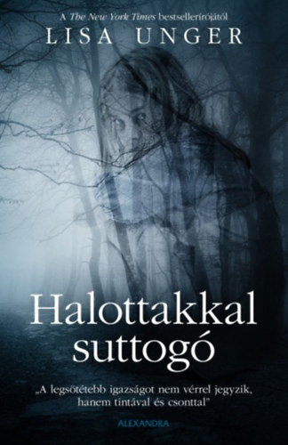 Lisa Unger - Halottakkal suttogó