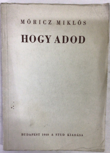 M�ricz Mikl�s - Hogy adod