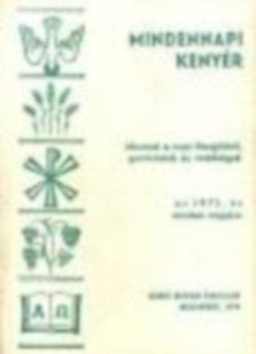 Cserhti Jzsef - Mindennapi kenyr - Idzetek a napi liturgibl, gondolatok s imdsgok az 1975. v minden napjra