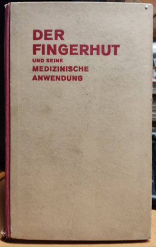 M. D. William Withering - Bericht ber den Fingerhut und seine medizinische Anwendung