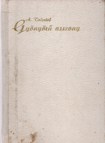 A.Tolsztoj - Gyönyörű asszony