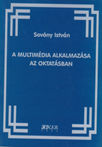 Sov�ny Istv�n - A multim�dia alkalmaz�sa az oktat�sban
