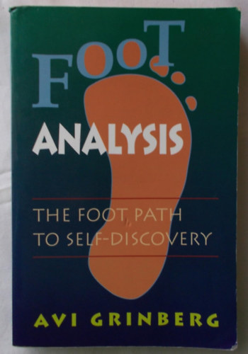 Avi Grinberg - Foot Analysis: The Foot Path to Self-Discovery