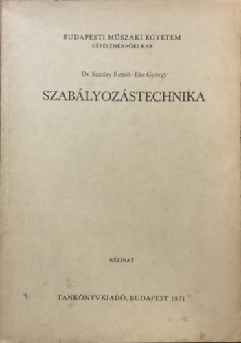 Dr. Sz�day Rezs� - Eke Gy�rgy - Szab�lyoz�stechnika