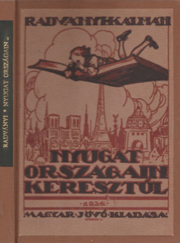 Radványi Kálmán - Nyugat országain keresztül-(Nem reprint)