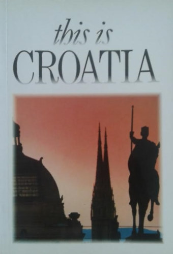 Dubravko Horvatic - This is Croatia
