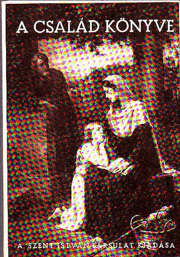 (Szent István-Társulat) - A család könyve