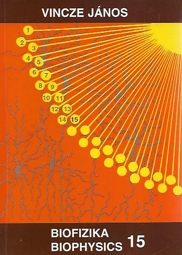 Vincze J�nos - Biofizika Biophysics 15