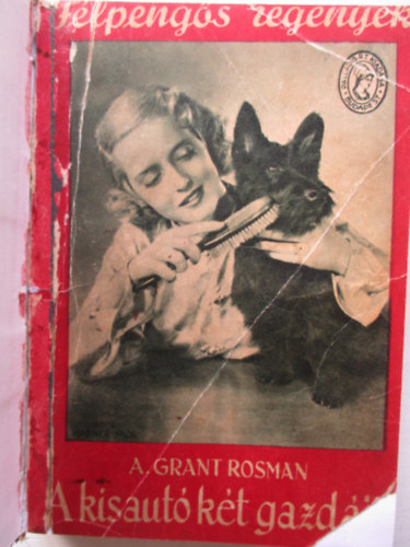 Alice Grant Rosman - A kisaut kt gazdja