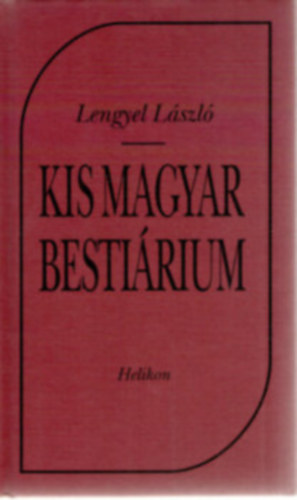 Lengyel L.-V�rszegi A. - Kis magyar besti�rium; Fortinbras kir�lys�ga; Besz�lget�k�nyvecske