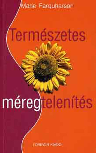 Marie Farquharson - Termszetes mregtelents