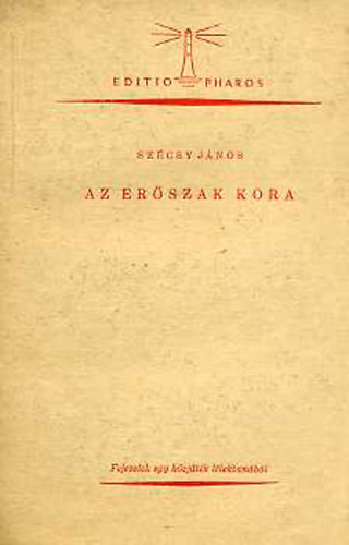 Szécsy János - Az erőszak kora (Fejezetek egy közjáték lélektanából)