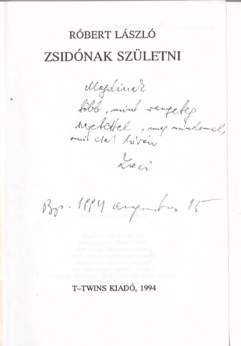 Rbert Lszl - Zsidnak szletni DEDIKLT