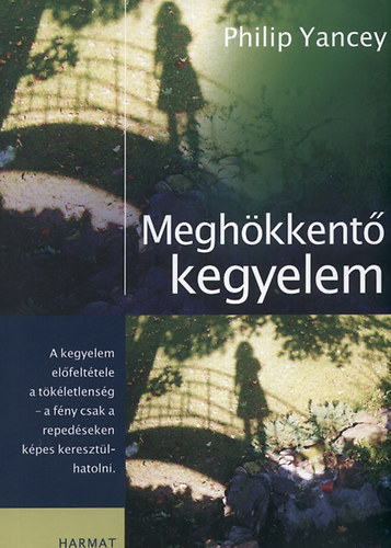 Philip Yancey - Meghkkent kegyelem