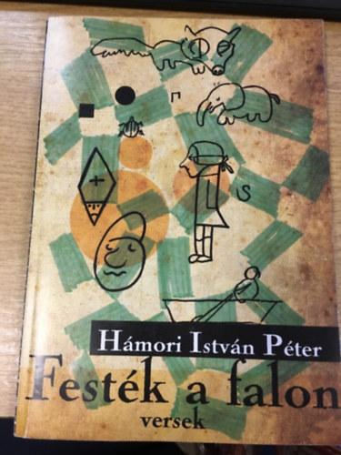 Hámori István Péter - Festék a falon - versek (2007-2013)