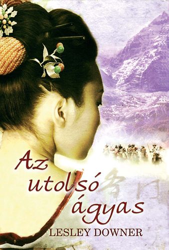 Lesley Downer - Az utols gyas
