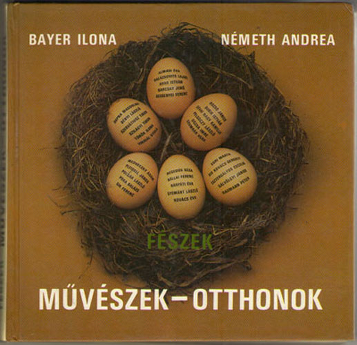 Bayer Ilona-Németh Andrea - Fészek: Művészek-Otthonok