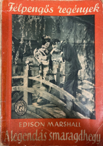 Edison Marshall - A legend�s smaragdhegy (F�lpeng�s reg�nyek)