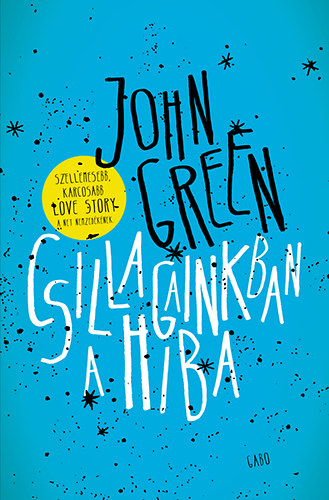 John Green - Csillagainkban a hiba