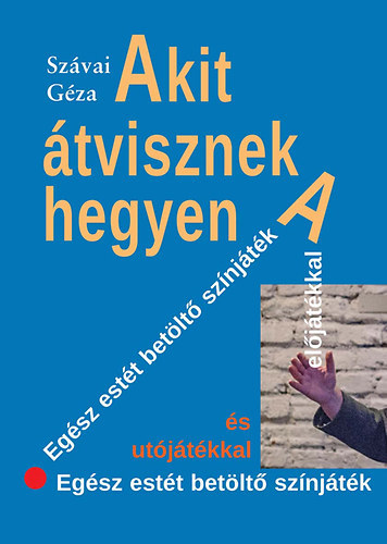 Szvai Gza - Akit tvisznek a hegyen