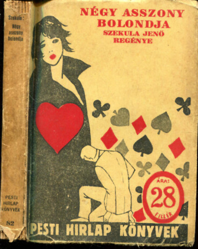 Szekula Jen - Ngy asszony bolondja (Pesti Hirlap Knyvek)