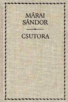 M�rai S�ndor - Csutora