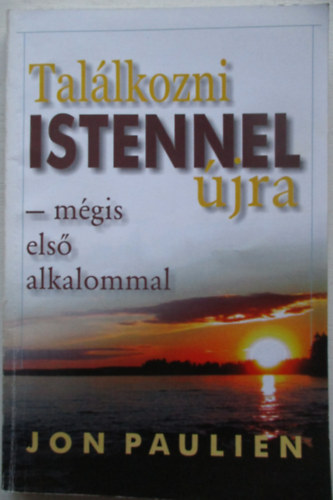 Jon Paulien - Tal�lkozni Istennel �jra - m�gis els� alkalommal