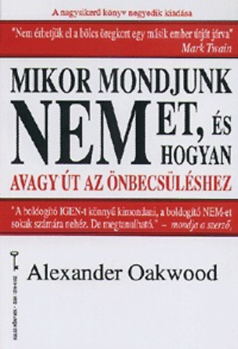 Alexander Oakwood - Mikor mondjunk nemet, s hogyan?