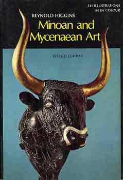 Reynold Higgins - Minoan and mycenaean art (world of art)