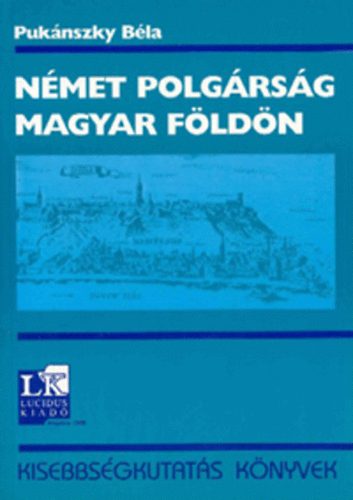 Puk�nszky B�la - N�met polg�rs�g magyar f�ld�n