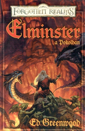 Ed Greenwood - Elminster a pokolban (Forgotten Realms)