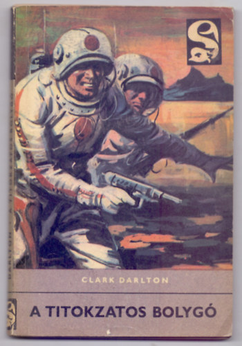 Clark Darlton - A titokzatos bolyg� (Fantasztikus reg�ny-Seb�k Imre rajzaival-Delfin k�nyvek)
