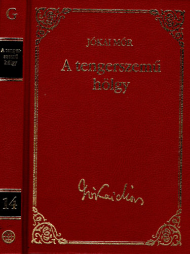 Jókai Mór - A tengerszemű hölgy (Jókai Mór válogatott művei 14.)