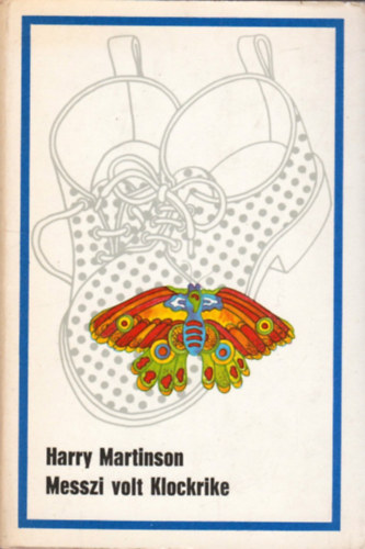 Harry Martinson - Messzi volt Klockrike