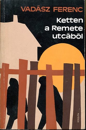 Vadász Ferenc - Ketten a remete utcából