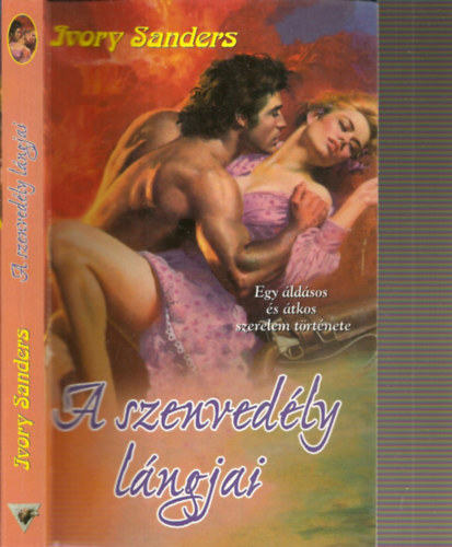 A szenvedély lángjai - Egy áldásos és átkos szerelem története