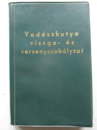 Vad�szkutya vizsga- �s versenyszab�lyzat