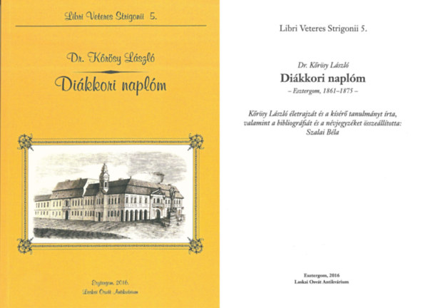 Dr. Kőrössy László - Diákkori naplóm