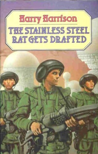 Harry Harrison - The stainless steel rat gets drafted