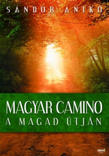 S�ndor Anik� - Magyar Camino